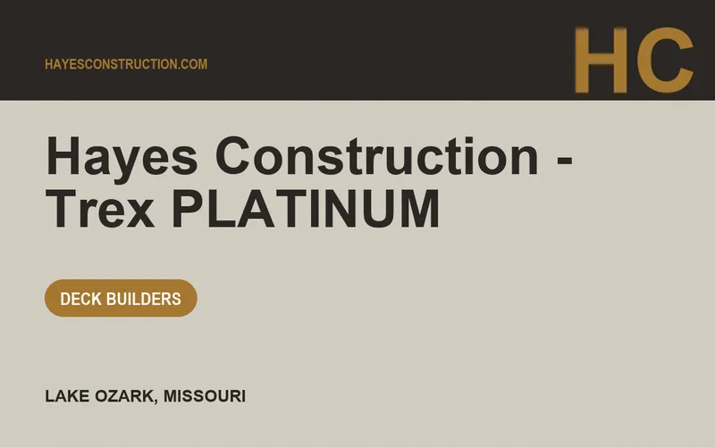 Hayes Construction - Trex PLATINUM in Lake Ozark, Missouri