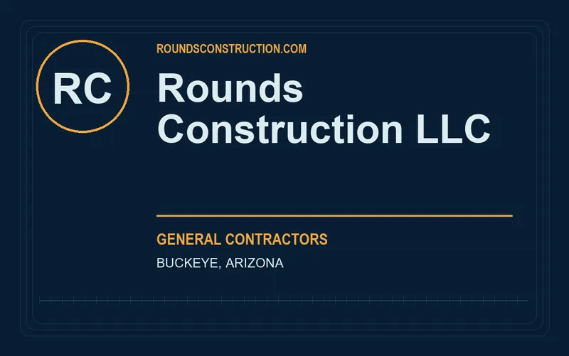 Rounds Construction LLC in Buckeye, Arizona