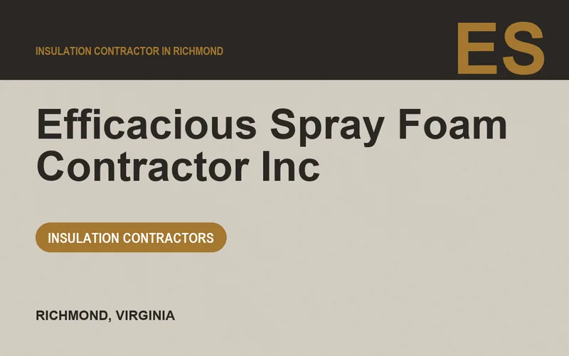 Efficacious Spray Foam Contractor Inc in Richmond, Virginia