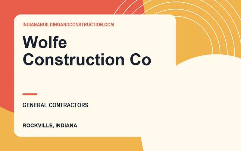 Wolfe Construction Co in Rockville, Indiana