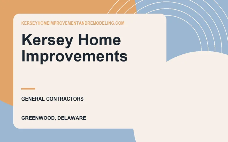 Kersey Home Improvements in Greenwood, Delaware