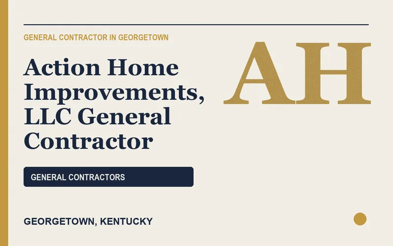 Action Home Improvements, LLC General Contractor in Georgetown, Kentucky