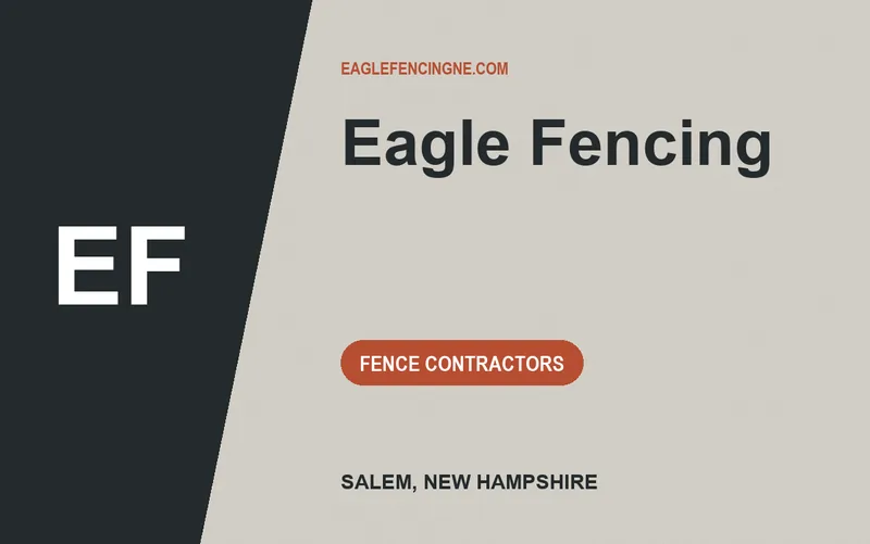 Eagle Fencing in Salem, New Hampshire