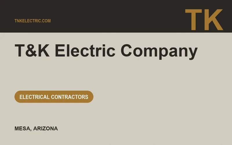 T&K Electric Company in Mesa, Arizona