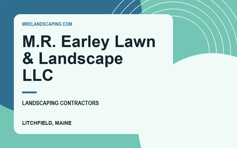 M.R. Earley Lawn & Landscape LLC in Litchfield, Maine