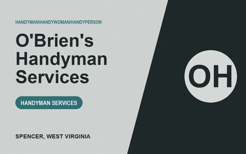 O'Brien's Handyman Services in Spencer, West Virginia