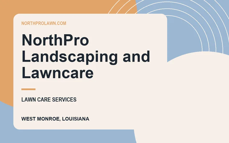 NorthPro Landscaping and Lawncare in West Monroe, Louisiana