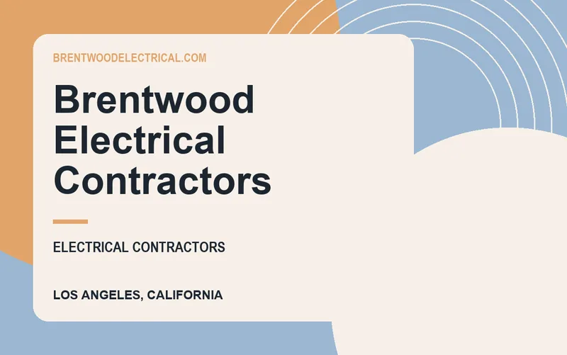 Brentwood Electrical Contractors in Los Angeles, California