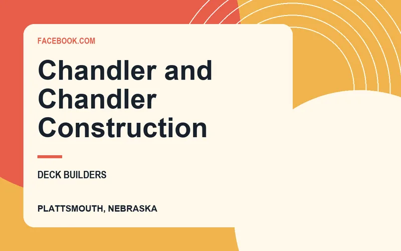 Chandler and Chandler Construction in Plattsmouth, Nebraska