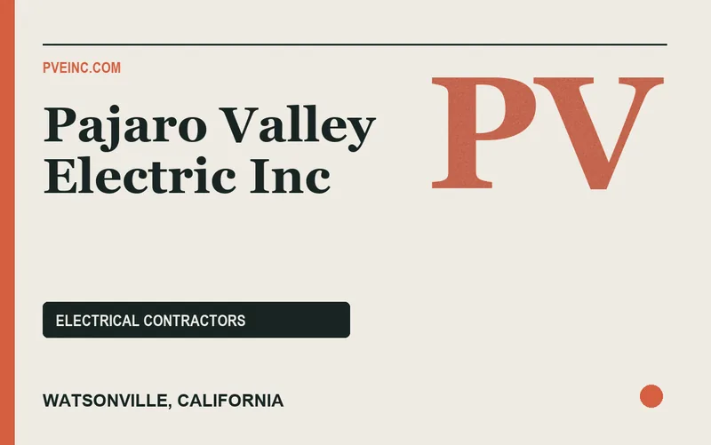 Pajaro Valley Electric Inc in Watsonville, California
