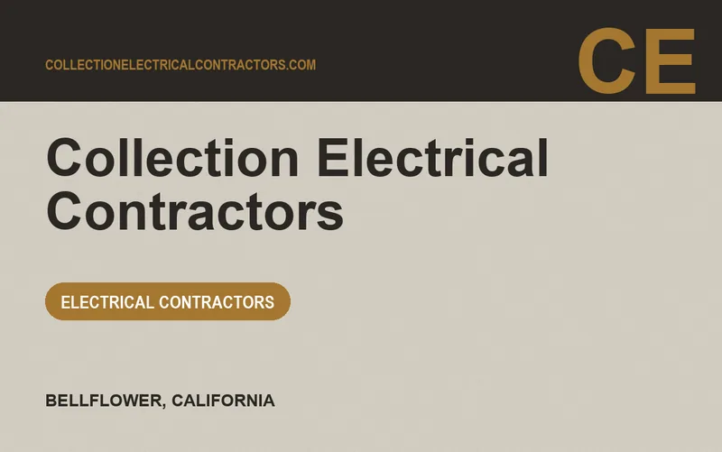 Collection Electrical Contractors in Bellflower, California