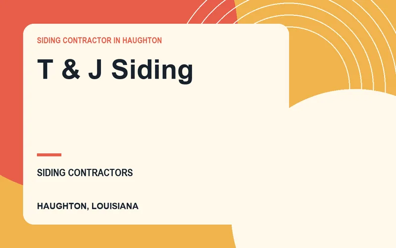 T & J Siding in Haughton, Louisiana
