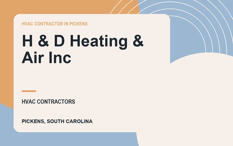H & D Heating & Air Inc in Pickens, South Carolina