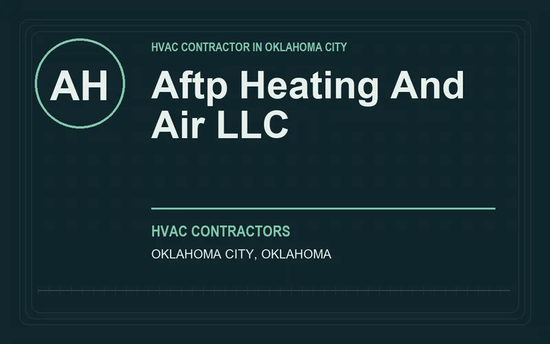 AFTP HEATING AND AIR LLC in Oklahoma City, Oklahoma