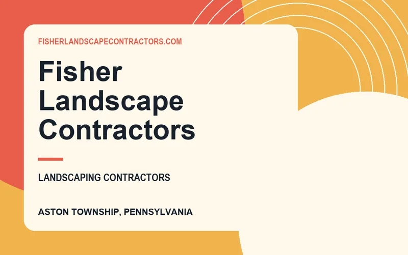 Fisher Landscape Contractors in Aston Township, Pennsylvania