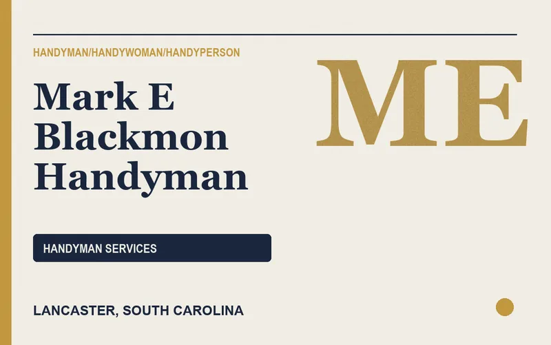 Mark E Blackmon Handyman in Lancaster, South Carolina