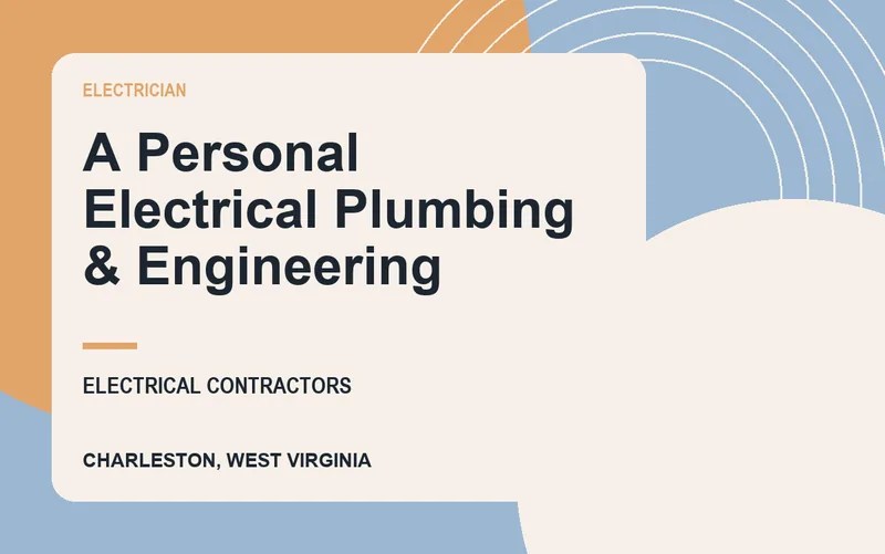 A Personal Electrical Plumbing & Engineering in Charleston, West Virginia