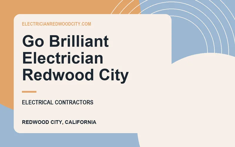Go Brilliant Electrician Redwood City in Redwood City, California