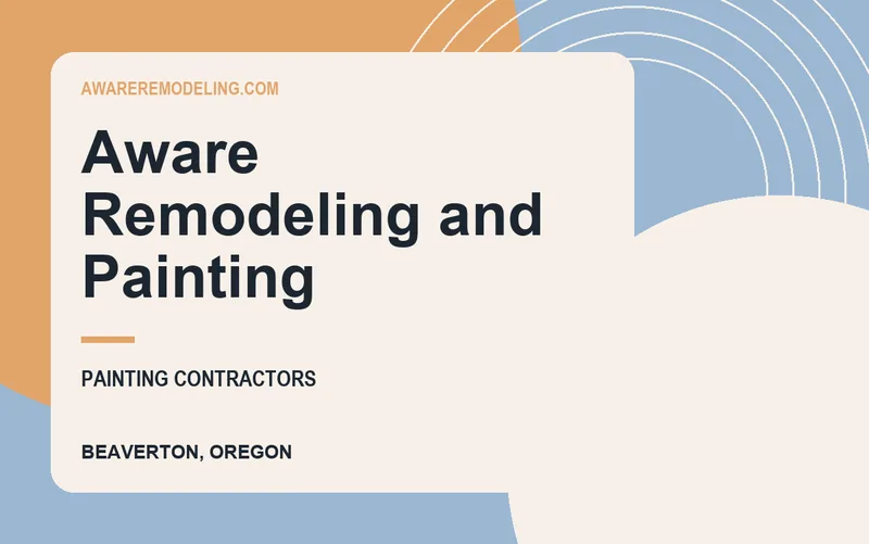 Aware Remodeling and Painting in Beaverton, Oregon