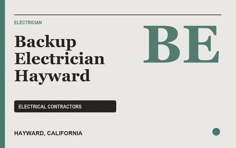 Backup Electrician Hayward in Hayward, California