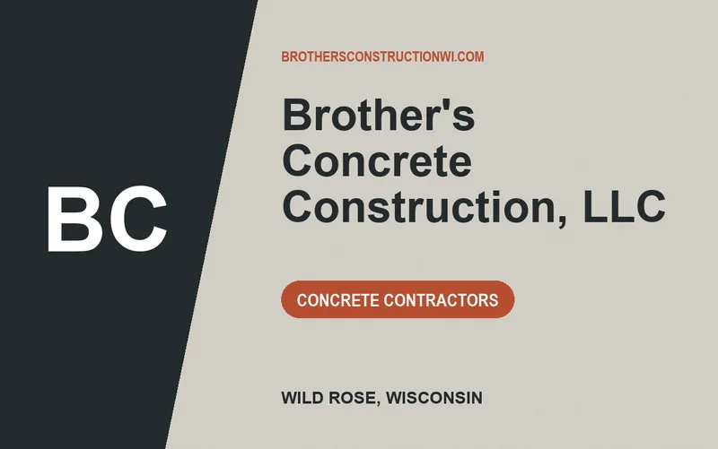 Brother's Concrete Construction, LLC in Wild Rose, Wisconsin