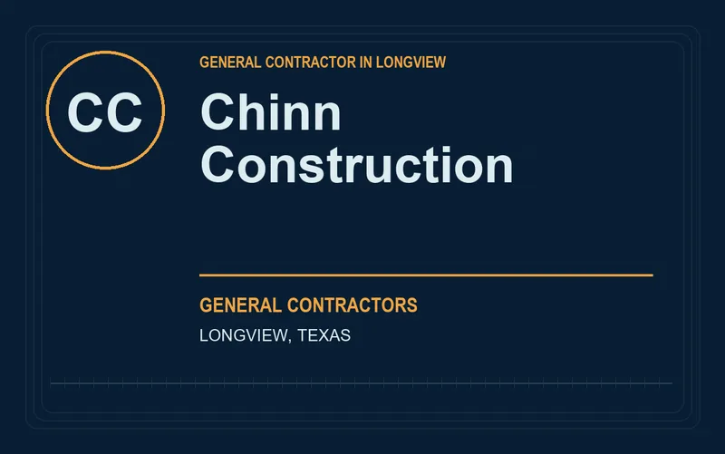 Chinn Construction in Longview, Texas