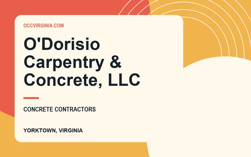 O'Dorisio Carpentry & Concrete, LLC in Yorktown, Virginia