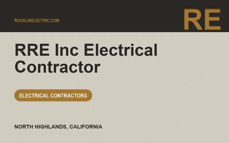 RRE Inc Electrical Contractor in North Highlands, California