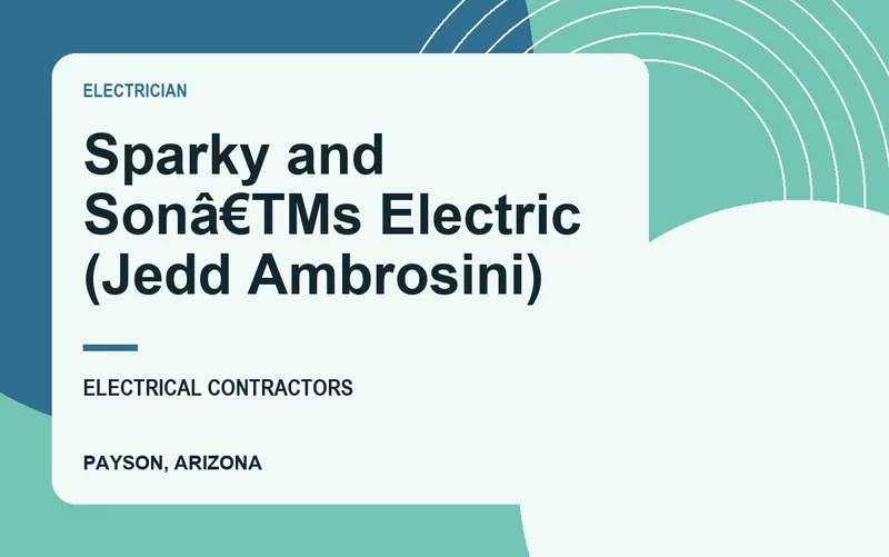 Sparky and Sonâ€TMs Electric (Jedd Ambrosini) in Payson, Arizona