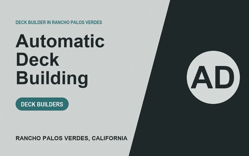 Automatic Deck Building in Rancho Palos Verdes, California