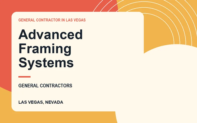 Advanced Framing Systems in Las Vegas, Nevada