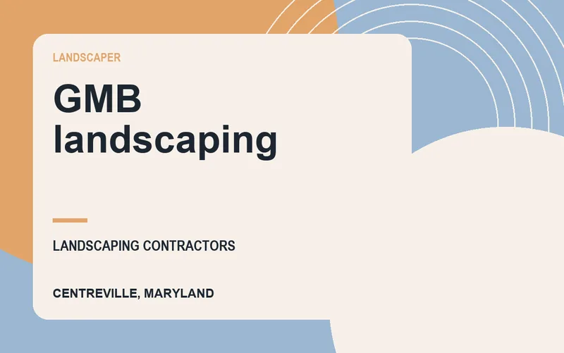 GMB landscaping in Centreville, Maryland