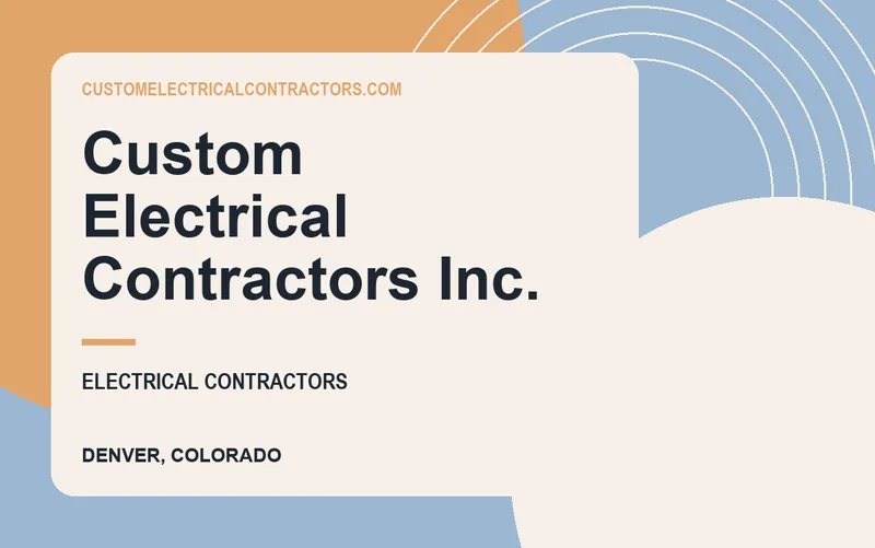 Custom Electrical Contractors Inc. in Denver, Colorado