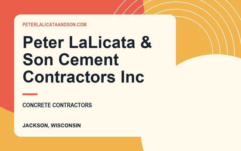 Peter LaLicata & Son Cement Contractors Inc in Jackson, Wisconsin