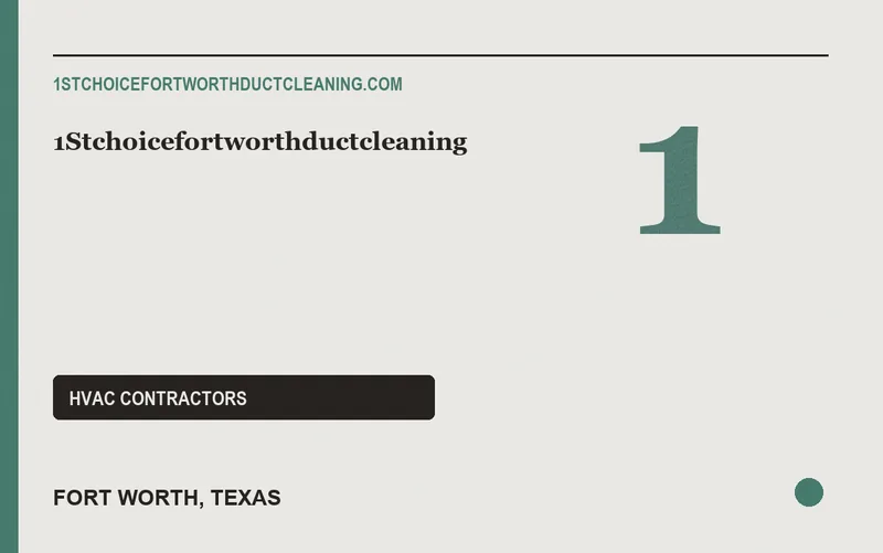 1stchoicefortworthductcleaning in Fort Worth, Texas