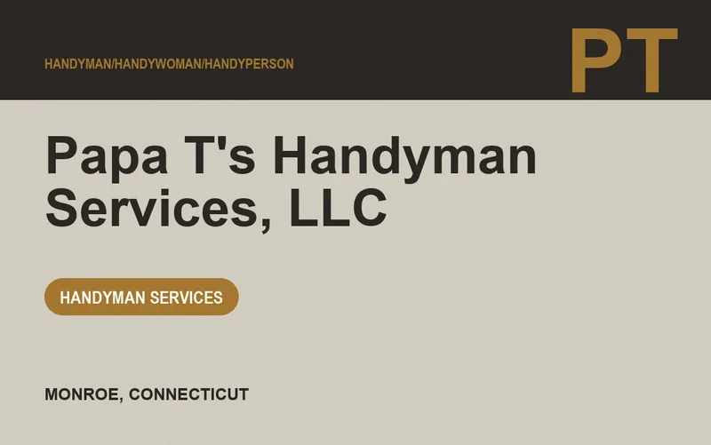Papa T's Handyman Services, Llc in Monroe, Connecticut