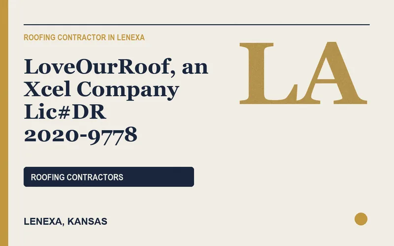 LoveOurRoof, an Xcel Company Lic#DR 2020-9778 in Lenexa, Kansas