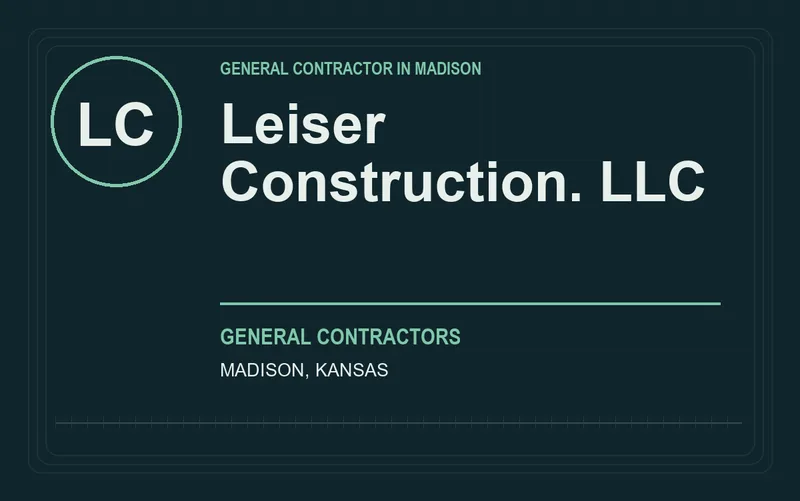 Leiser Construction. LLC in Madison, Kansas
