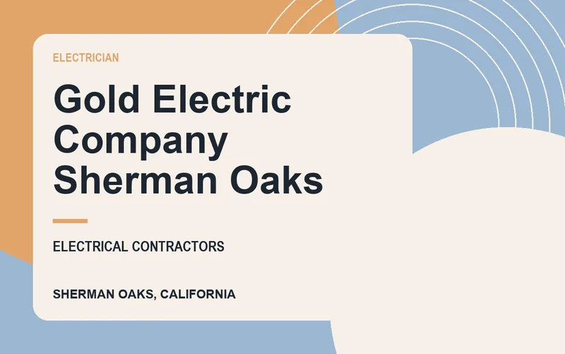 Gold Electric Company Sherman Oaks in Sherman Oaks, California