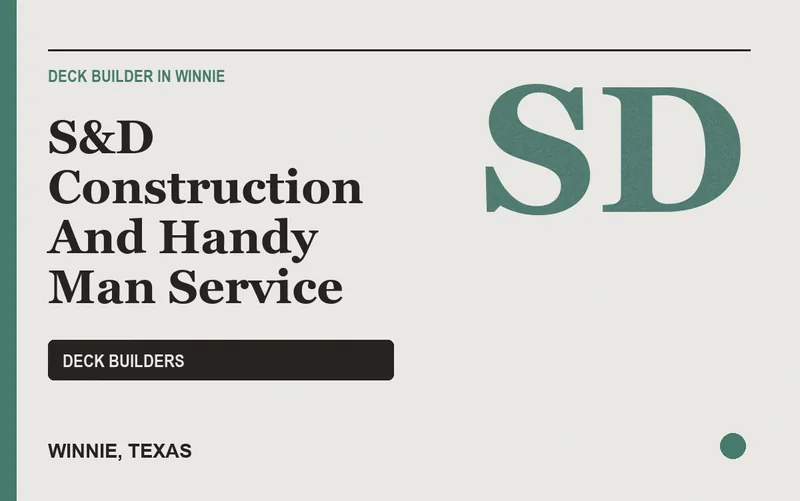 s&d construction and handy man service in Winnie, Texas