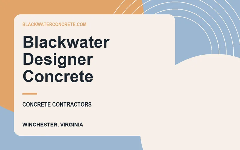 Blackwater Designer Concrete in Winchester, Virginia