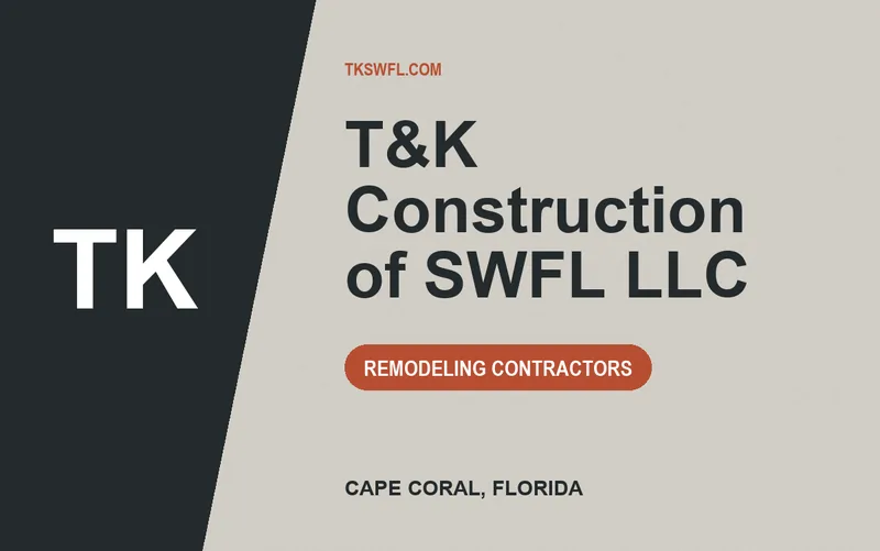T&K Construction of SWFL LLC in Cape Coral, Florida