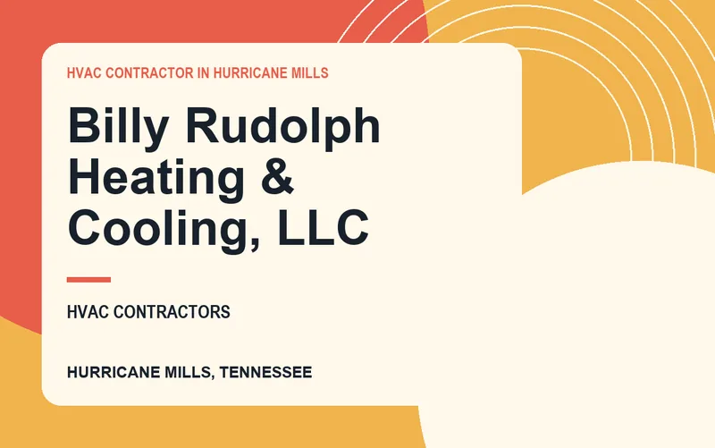 Billy Rudolph Heating & Cooling, LLC in Hurricane Mills, Tennessee