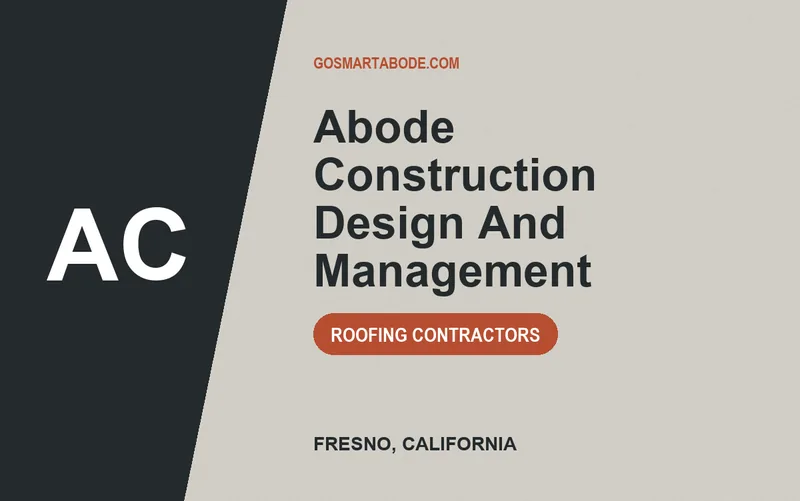 Abode Construction Design And Management in Fresno, California