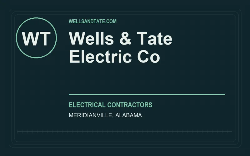 Wells & Tate Electric Co in Meridianville, Alabama