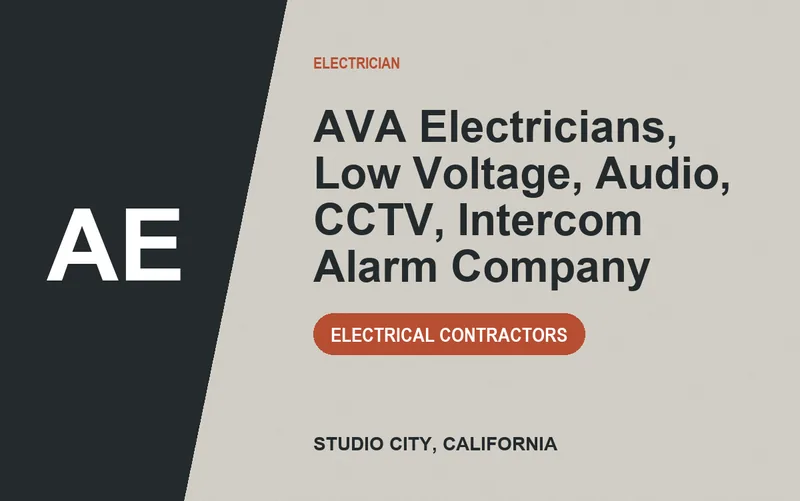 AVA Electricians, Low Voltage, Audio, CCTV, Intercom Alarm Company in Studio City, California