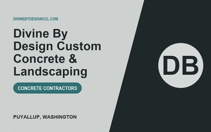 Divine By Design Custom Concrete & Landscaping in Puyallup, Washington