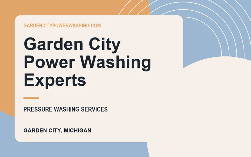 Garden City Power Washing Experts in Garden City, Michigan