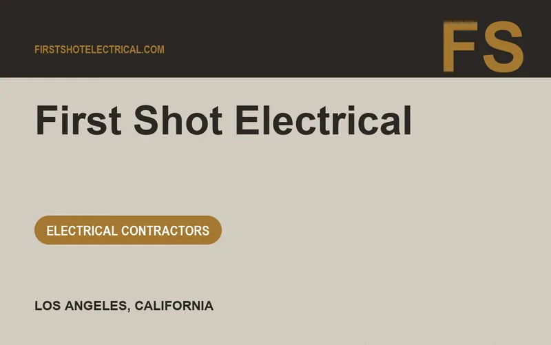 First Shot Electrical in Los Angeles, California