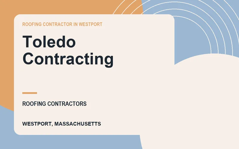 Toledo Contracting in Westport, Massachusetts